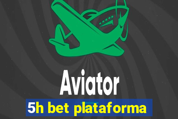 5h bet plataforma