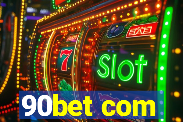 90bet com