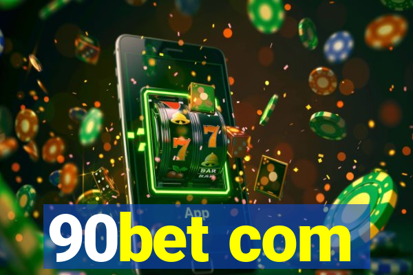 90bet com