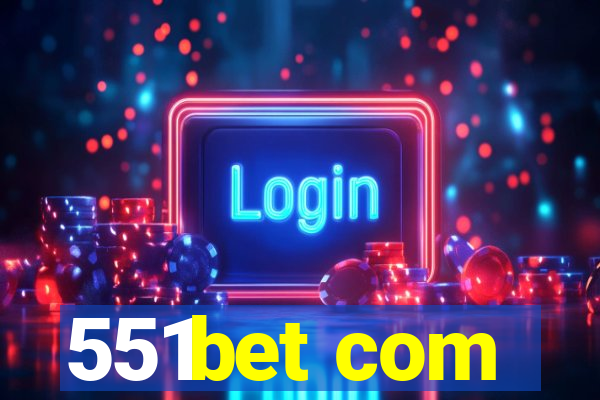 551bet com