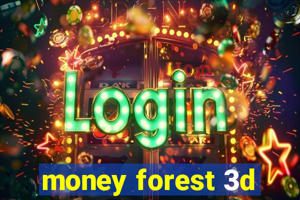 money forest 3d