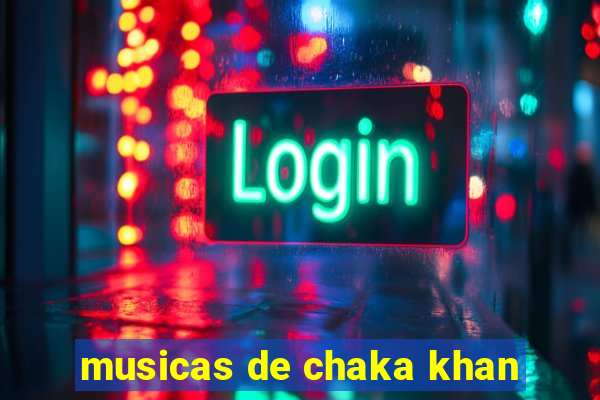 musicas de chaka khan