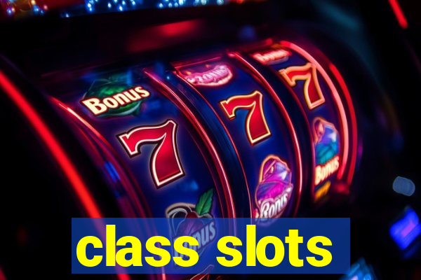 class slots