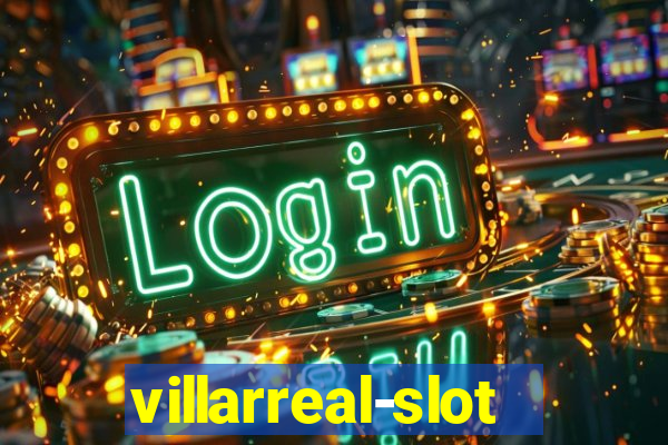 villarreal-slot