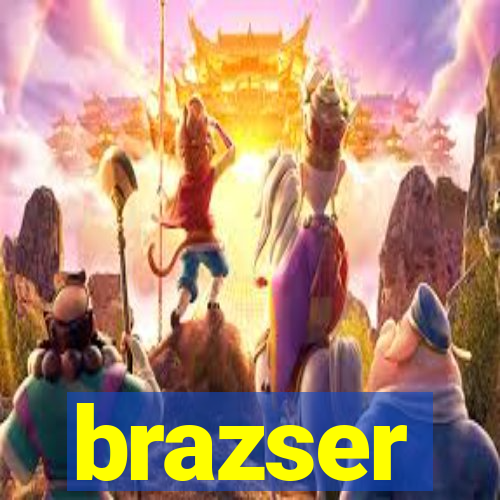 brazser