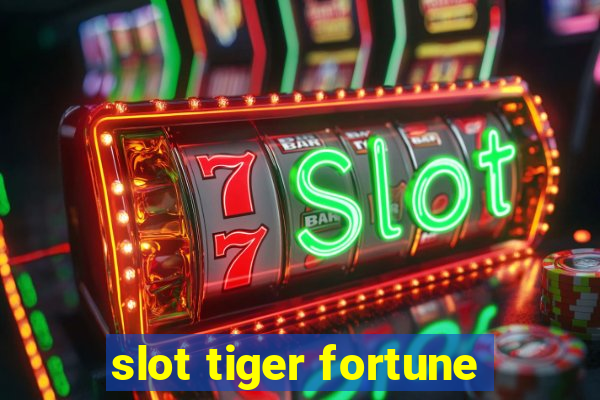 slot tiger fortune