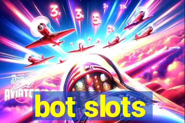 bot slots