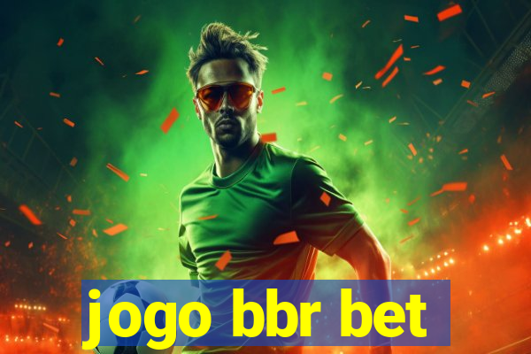 jogo bbr bet