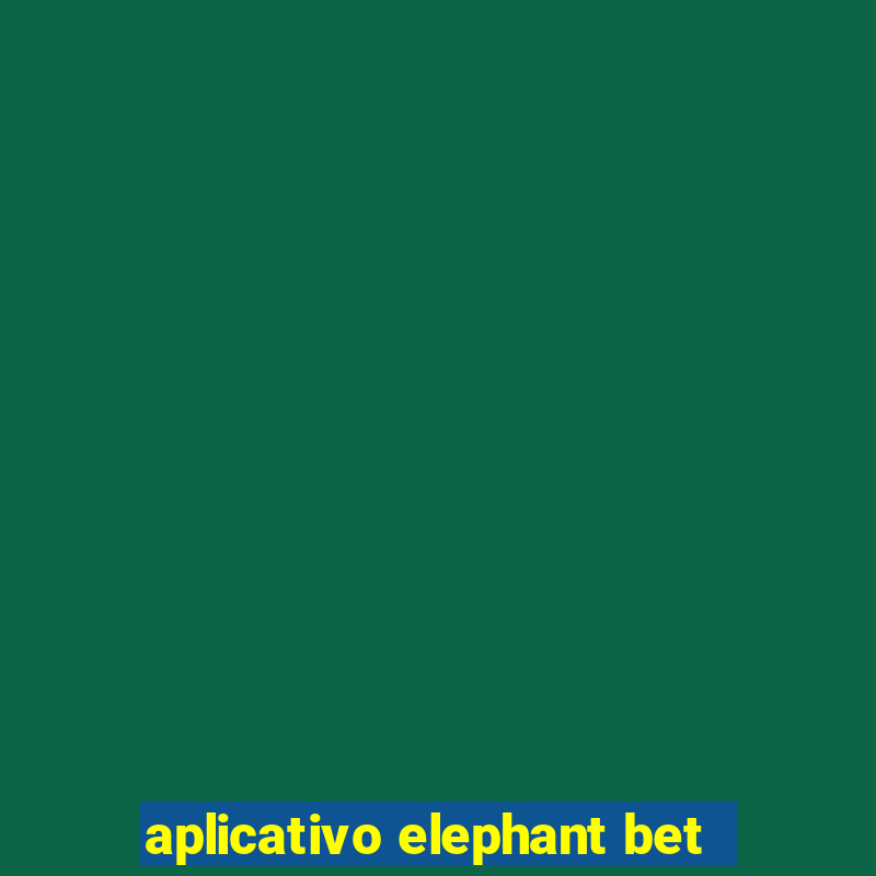 aplicativo elephant bet