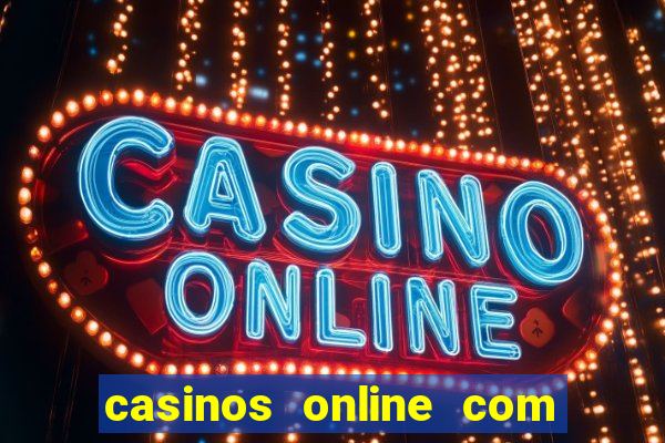 casinos online com bonus de registo