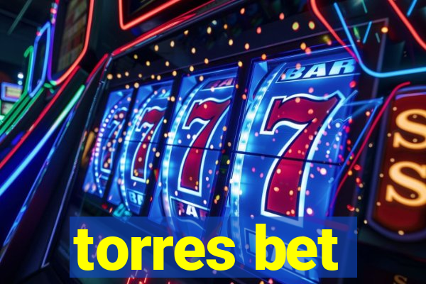 torres bet