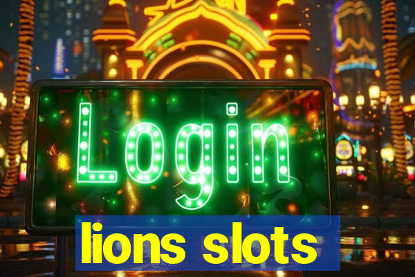 lions slots