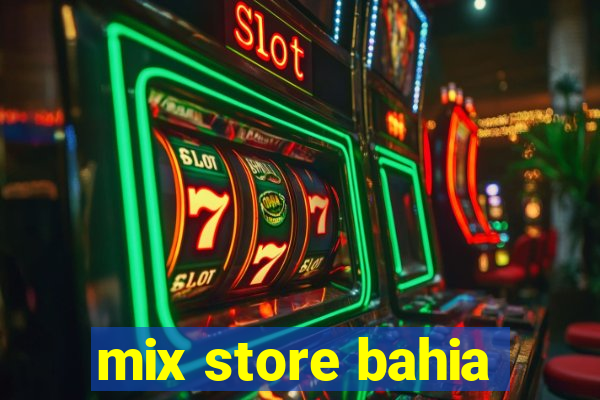 mix store bahia