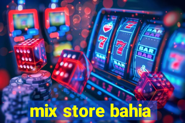 mix store bahia