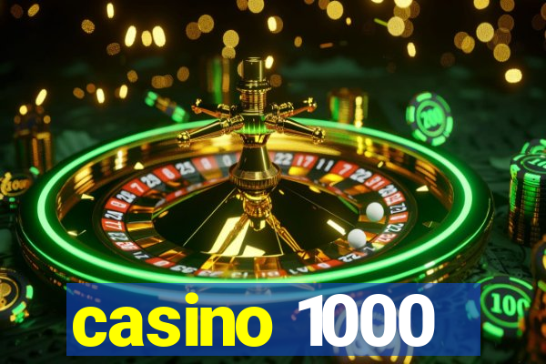 casino 1000