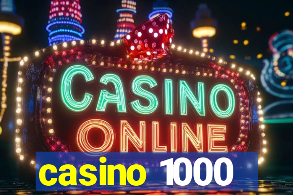 casino 1000