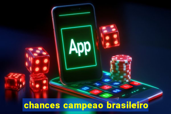 chances campeao brasileiro