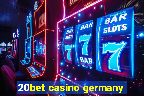 20bet casino germany