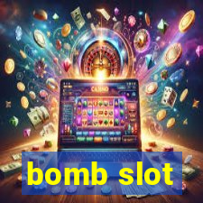 bomb slot