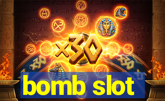 bomb slot