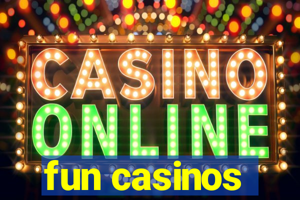 fun casinos