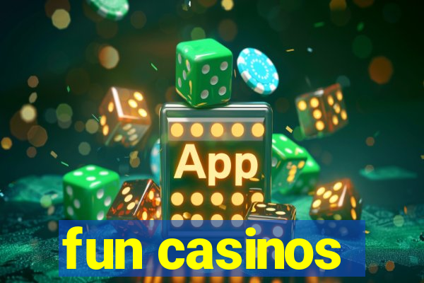 fun casinos