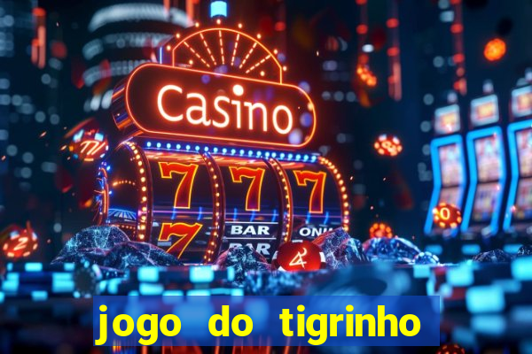 jogo do tigrinho aposta de 1 real