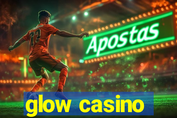 glow casino