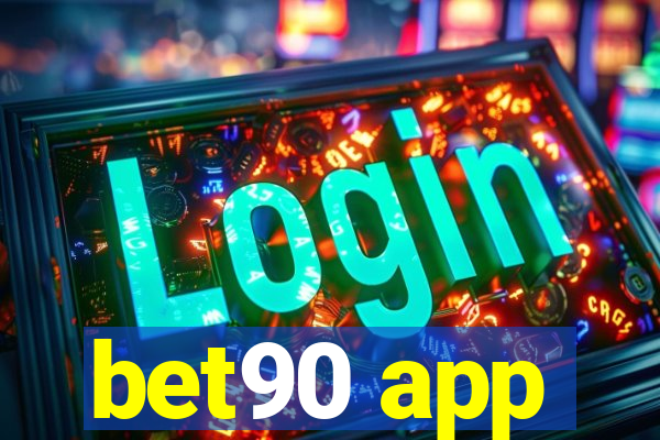 bet90 app