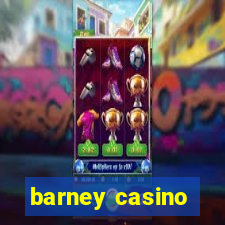 barney casino