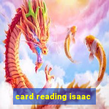 card reading isaac