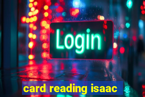 card reading isaac