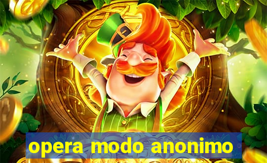 opera modo anonimo