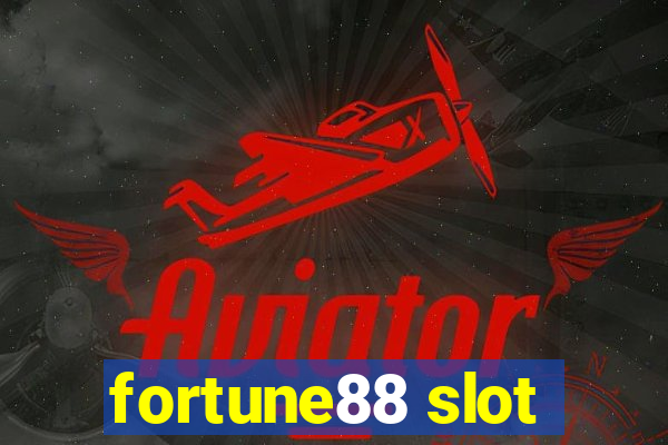 fortune88 slot