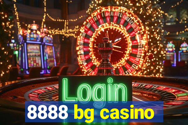 8888 bg casino