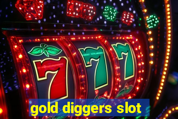 gold diggers slot