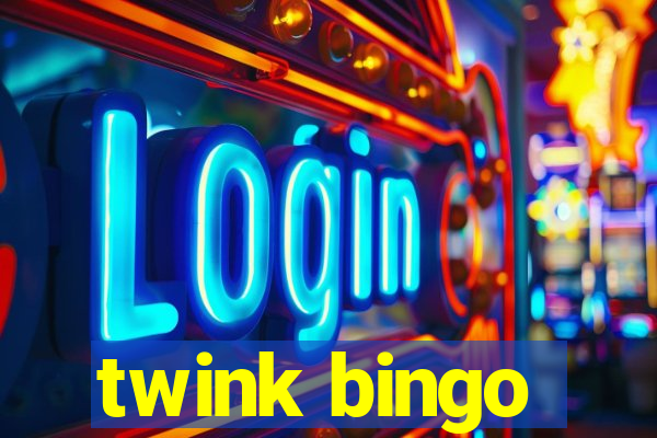 twink bingo